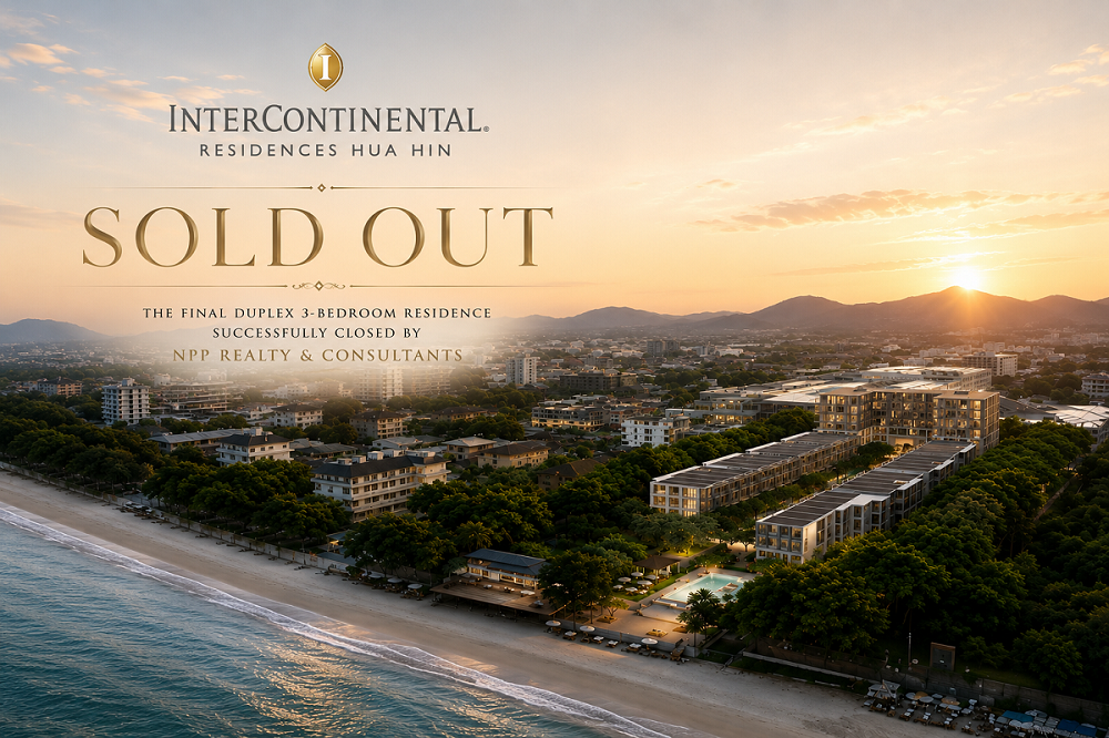 NPP ตอกย้ำความแข็งแกร่งตลาดอสังหาฯ ลักชัวรี่ไทย ปิดการขายยูนิตสุดท้าย InterContinental Residences หัวหิน